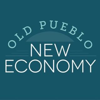 Old Pueblo, New Economy