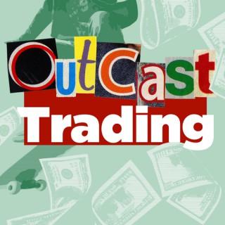 Outcast Trading Podcast