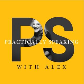 Practically Speaking with Alex Perry