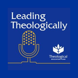 Leading Theologically