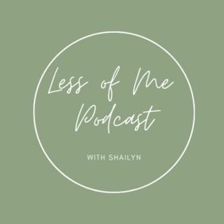 Less of Me Podcast