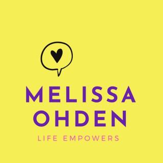 Life Empowers with Melissa Ohden