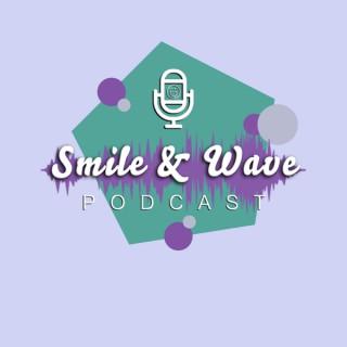 Smile and Wave Podcast