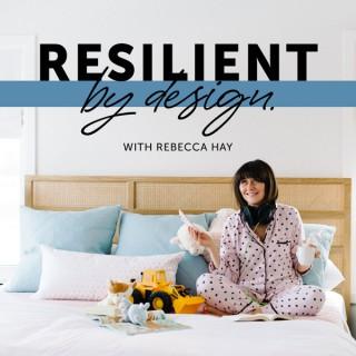 Resilient by Design with Rebecca Hay