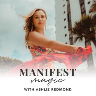 Manifest Magic with Ashlie Redmond