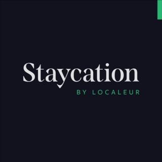 Staycation by Localeur