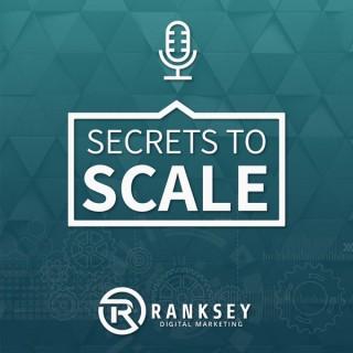Secrets To Scale