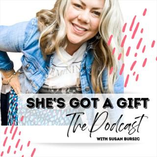 She's Got a Gift Podcast