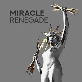 Miracle Renegade