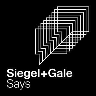 Siegel+Gale Says