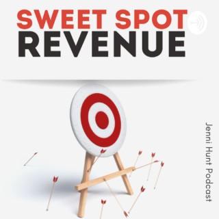 Sweet Spot Revenue with Jenni Hunt