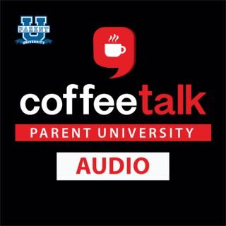 Parent U Coffee Talk Audio Podcast