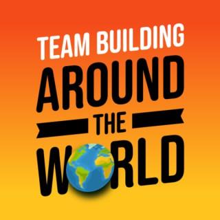 Team Building Around The World
