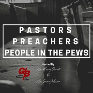 Pastors, Preachers, and People in the Pews