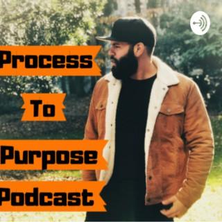 Process To Purpose