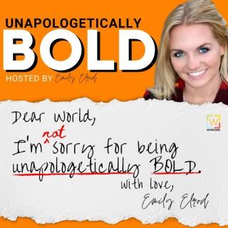Unapologetically BOLD: I'm not sorry for....