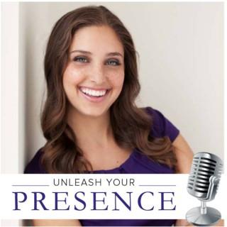 Unleash Your Presence podcast