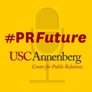 USC Annenberg #PRFuture Podcast