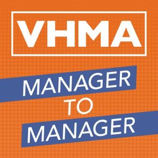 VHMA Manager to Manager