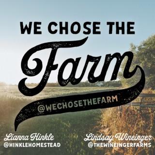 We Chose the Farm