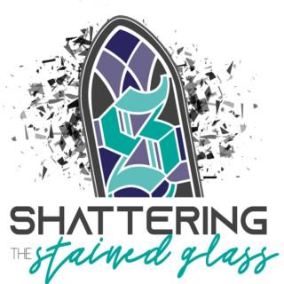 Shattering the Stained Glass