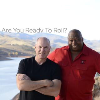 Are you Ready to Roll