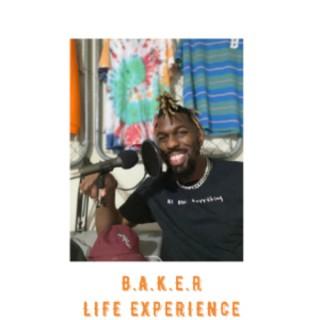 B.A.K.E.R. Life Experience