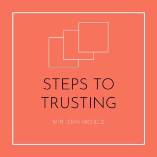 Steps to Trusting