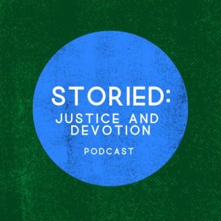 Storied: Justice and Devotion