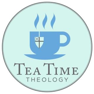 Tea Time Theology