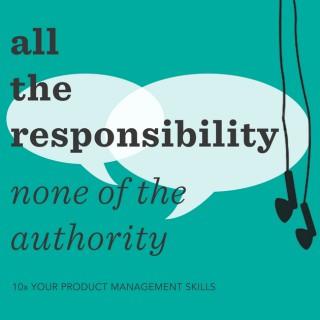 Product: All The Responsibility
