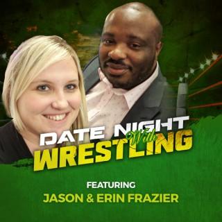 Date Night with Wrestling