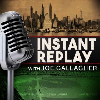 Instant Replay with Joe Gallagher