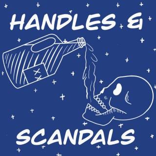 Handles and Scandals