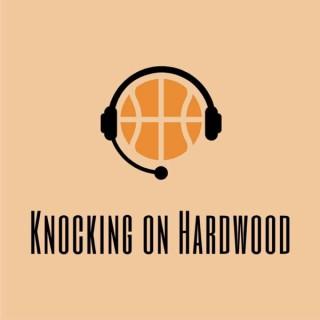 Knocking on Hardwood: A Basketball Podcast