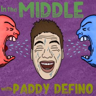 In the Middle with Paddy Defino