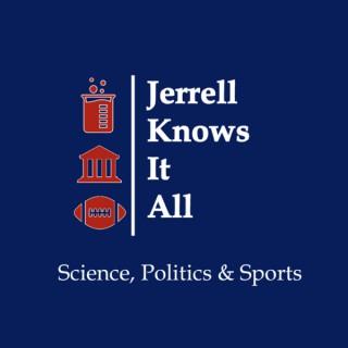 Jerrell Knows It All