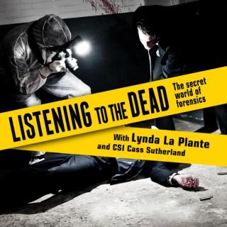 Listening to the Dead - Forensics uncovered