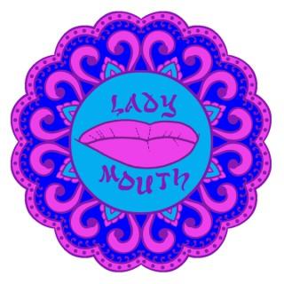 Lady Mouth
