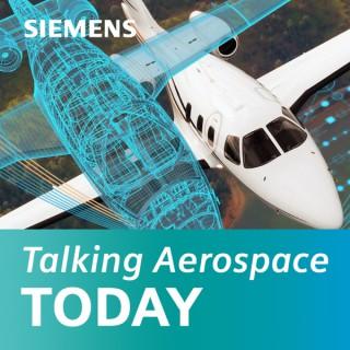 Talking Aerospace Today