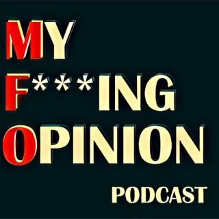 MFO: My F***ing Opinion