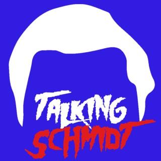 Talking Schmidt