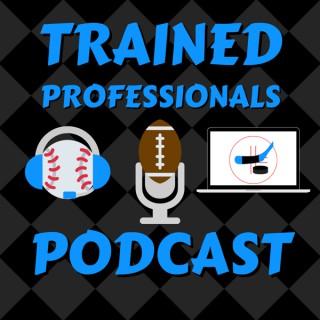 The Trained Professionals Podcast