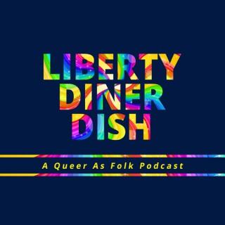 Liberty Diner Dish | A Queer As Folk Podcast