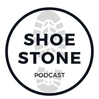 Shoe Stone Podcast