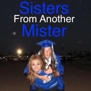 Sisters From Another Mister