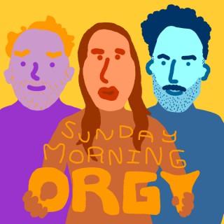 Sunday Morning Orgy