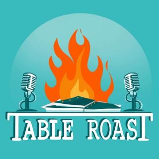 The Table Roast