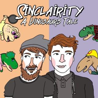 Sinclairity: A Dinosaurs Tale