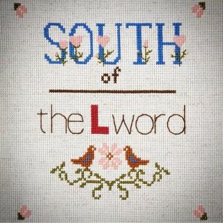 South of the L Word
